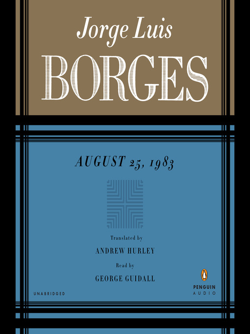 Title details for August 25th, 1983 by Jorge Luis Borges - Wait list
